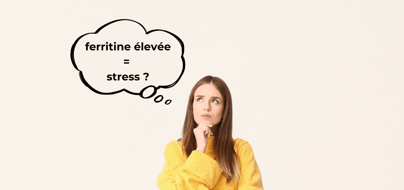 Ma ferritine est élevée : et si c’était le stress ?