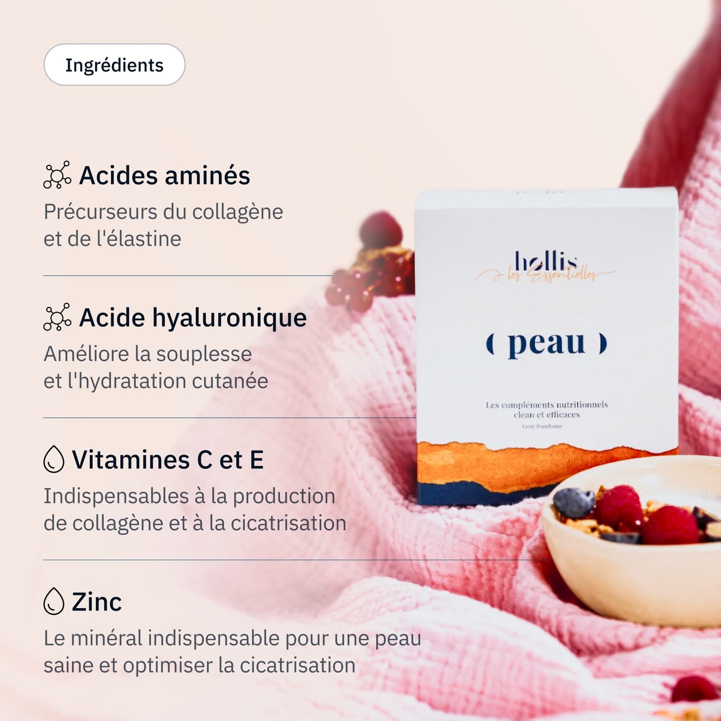Peau - Ingrédients - Hollis